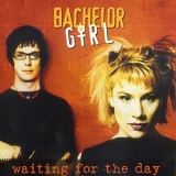 Bachelor Girl - Waiting For The Day