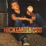 Nick Carter - Now or Never