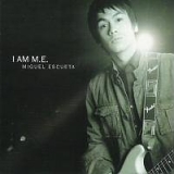miguel escueta - i am m.e.