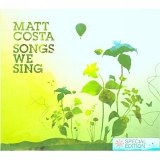 Matt Costa - Songs We Sing