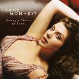 Jane Monheit - Taking a Chance on Love
