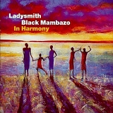 Ladysmith Black Mambazo - In Harmony