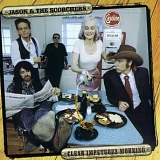 Jason & The Scorchers - Clear Impetuous Morning