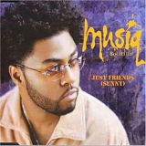 Musiq - Just Friends (Sunny) [CD Single]