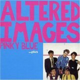Altered Images - Pinky Blue plus