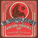 My Morning Jacket - Acoustic Citsuoca: Live at the Startime Pavilion (Vinyl)