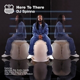 DJ Spinna - Here To There