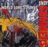 Andy Summers - World Gone Strange