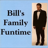 Bill Larkin - Bill's Family Funtime