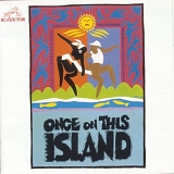 Stephen Flaherty, Steve Marzullo, Brian Koonin, Glenn Rhiann, Norbert Goldberg, - Once On This Island (1990 Original Broadway Cast)