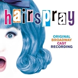 Marc Shaiman, Scott Wittman, Marissa Jaret Winokur, Harvey Fierstein, Kerry Butl - Hairspray (2002 Original Broadway Cast)
