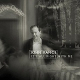 John Vance - It's All Right With Me