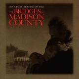Various artists - The Bridges Of Madison County (Music From The Motion Picture)