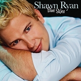 Shawn Ryan - Blue Skies
