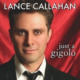 Lance Callahan - Just a Gigolo