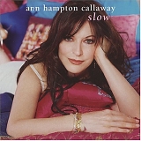 Callaway, Ann Hampton - Slow