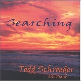 Todd Schroeder - Searching - Solo Piano