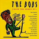 The Bobs - The Bobs Cover the Songs of...