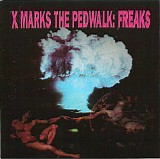 X Marks The Pedwalk - Freaks