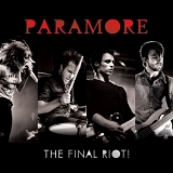 Paramore - The Final Riot!