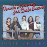 Dixie Chicks - Thank Heavens For Dale Evans