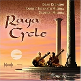 Dean Evenson, 'Pandit' Shivvath and Deobrat Mishra - Raga Cycle