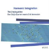 Ben Sluijs Quartet meets Erik Vermeulen - Harmonic Integration - The Unplayables