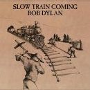 Bob Dylan - Slow Train Coming