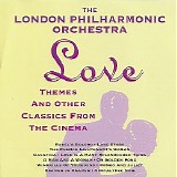 London Philharmonic Orchestra - Love Themes & Other Classics From Cinema