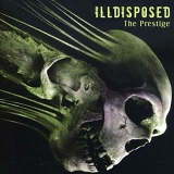 Illdisposed - The Prestige