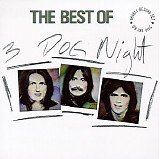 3 Dog Night - The Best Of 3 Dog Night