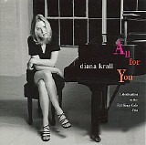 Diana Krall - All for You: A Dedication to the Nat King Cole Trio