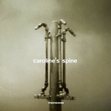 Caroline's Spine - Monsoon