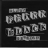 Frank Black - The Black Sessions (Live In Paris) + The Kitchen Tapes