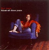 Tori Amos - Silent All These Years