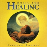 Stephen Rhodes - Music For Healing