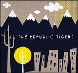 The Republic Tigers - The Republic Tigers