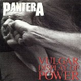 Pantera - Vulgar Display of Power