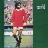 The Wedding Present - George Best Plus [Vinyl LP]