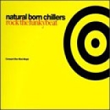 Natural born chillers - Rock the funky beat