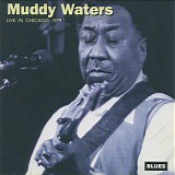 Muddy Waters - Live in Chicago, 1979