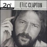 Eric Clapton - 20th Century Masters -  the Millenium Collection: the Best of Eric Clapton