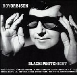 Roy Orbison - A Black and White Night