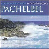 Pachelbel - Classical Relaxation With Ocean Sounds