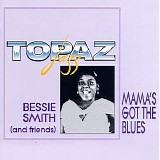 Bessie Smith & Friends - Mama's Got the Blues