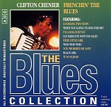 Clifton Chenier - Frenchin' the Blues - The Blues Collection # 42