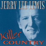 Jerry Lee Lewis - Killer Country