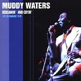 Muddy Waters - Screamin' and Cryin': Live in Warsaw 1976