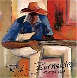 R.L. Burnside - Acoustic Stories