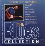 Robert Cray - Who's Been Talkin' - The Blues Collection # 25